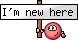 I am new here I am new here